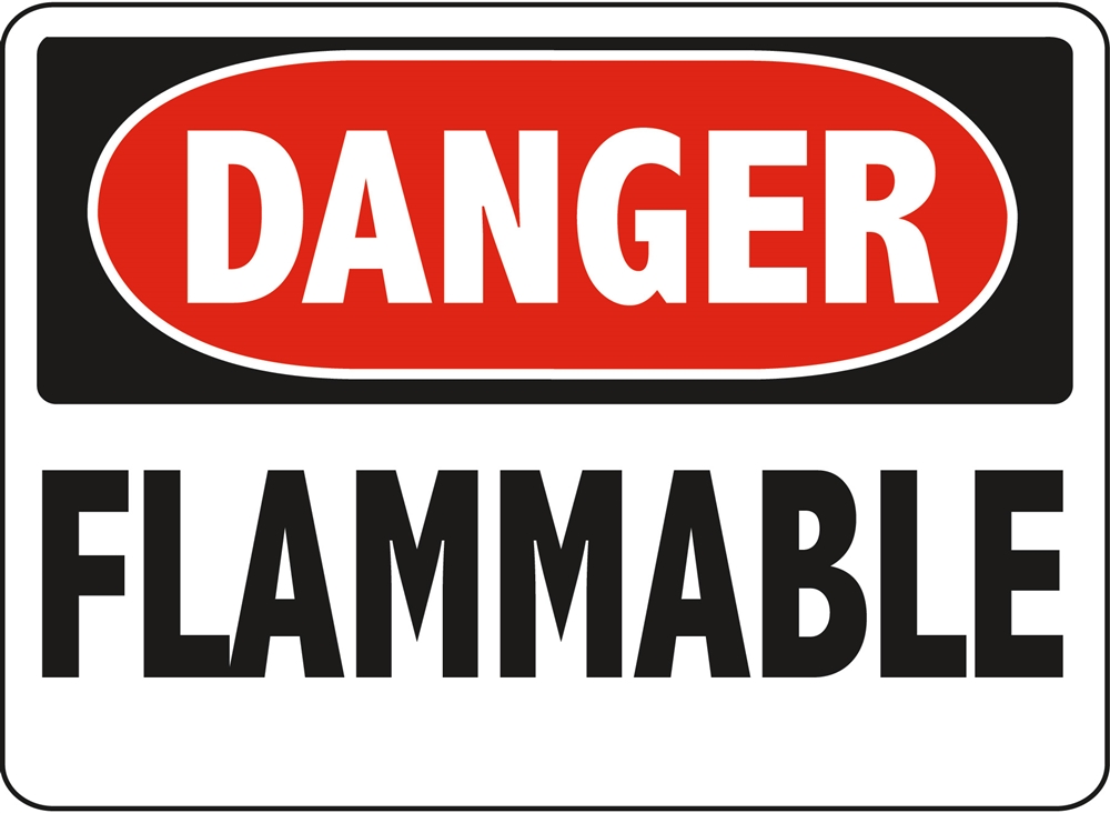 DANGER FLAMMABLE - Danger Flammable